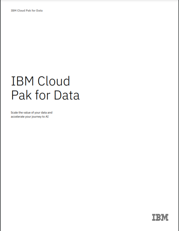 IBM Cloud Pak for Data: Scale the value of your data and accelerate your journey to AI