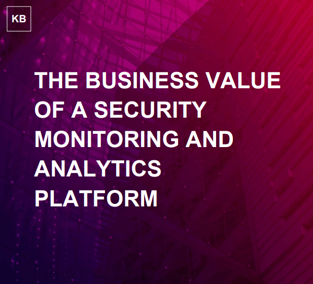 The Business Value of a Security Monitoring and Analytics Platform